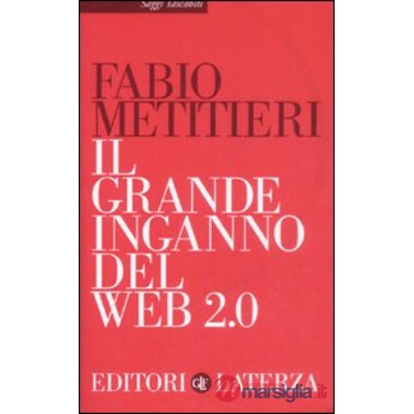 Grande inganno del Web 2.0 (Il)