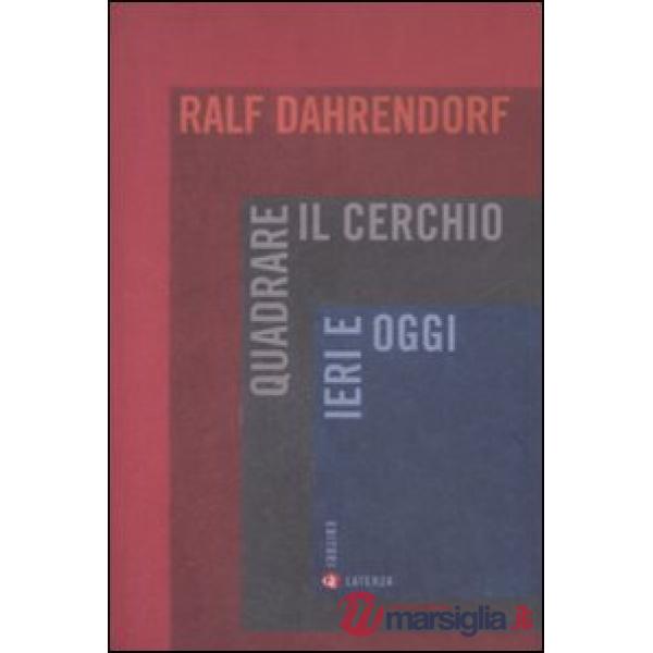 Quadrare il cerchio ieri e oggi. Benessere economico, coesione sociale e libertà politica