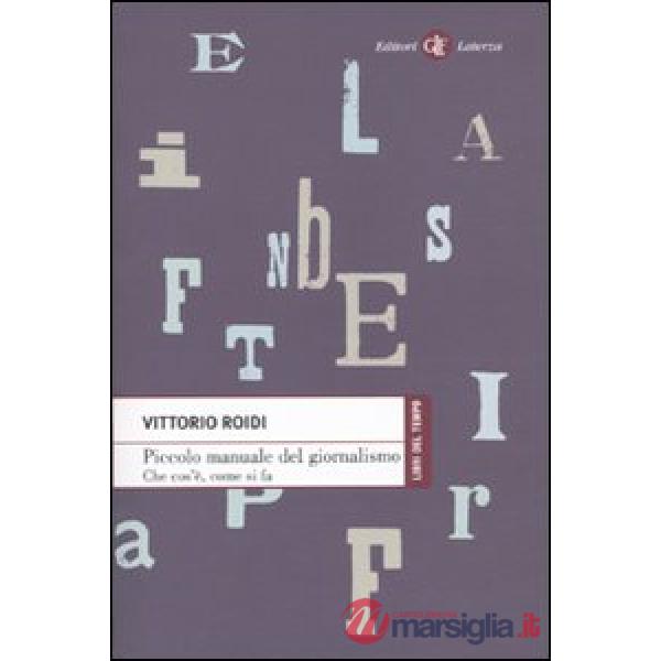 Piccolo manuale del giornalismo. Che cos'è, come si fa