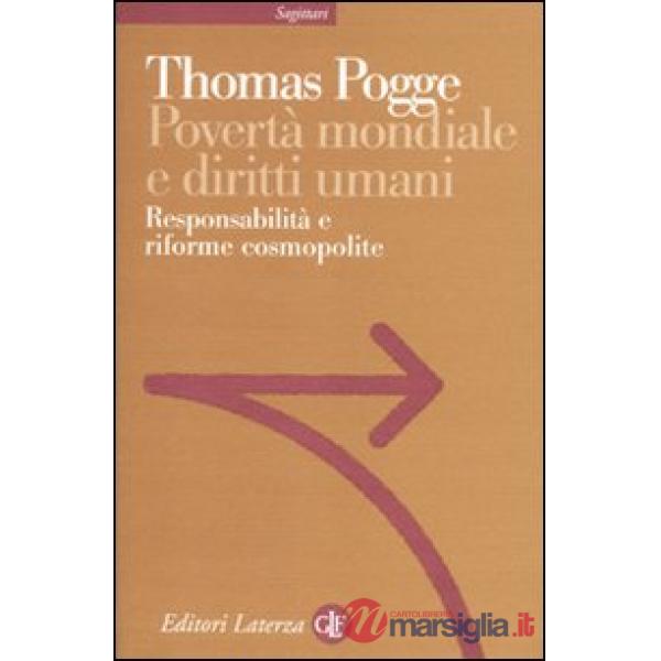 Povertà mondiale e diritti umani. Responsabilità e riforme cosmopolite