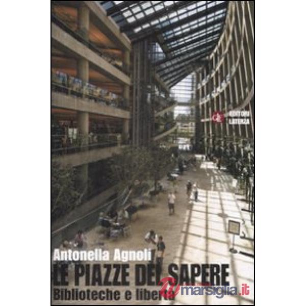Piazze del sapere. Biblioteche e libertà (Le)