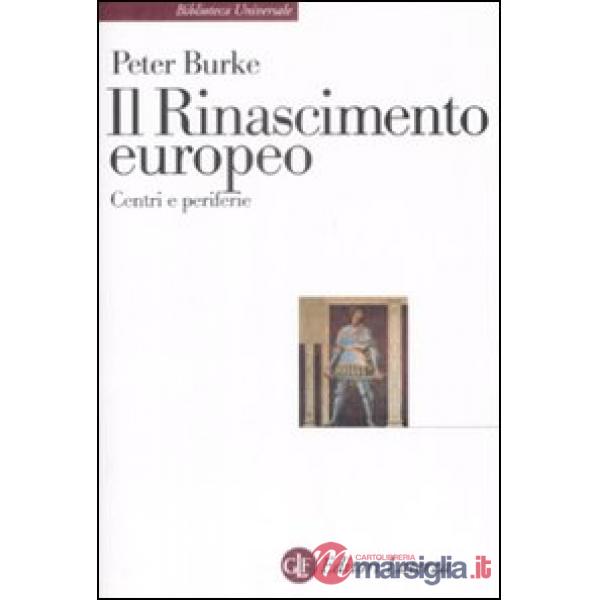 Rinascimento europeo. Centri e periferie (Il)