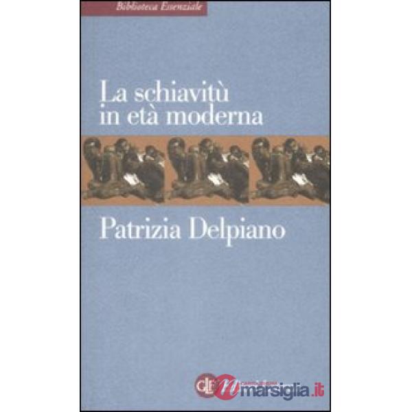 Schiavitù in età moderna (La)