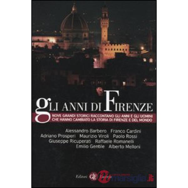 Anni di Firenze (Gli)