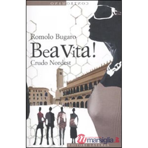 Bea vita! Crudo Nordest