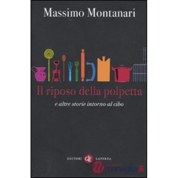 Riposo della polpetta e altre storie intorno al cibo (Il)