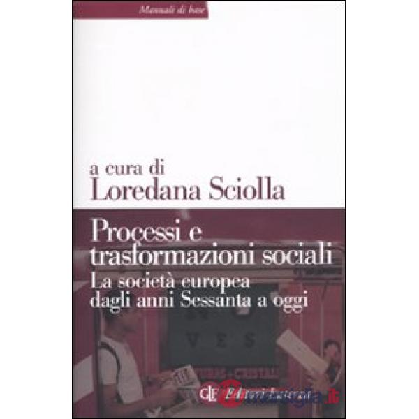 Processi e trasformazioni sociali. La società europea dagli anni Sessanta a oggi