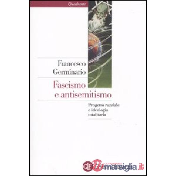 Fascismo e antisemitismo. Progetto razziale e ideologia totalitaria