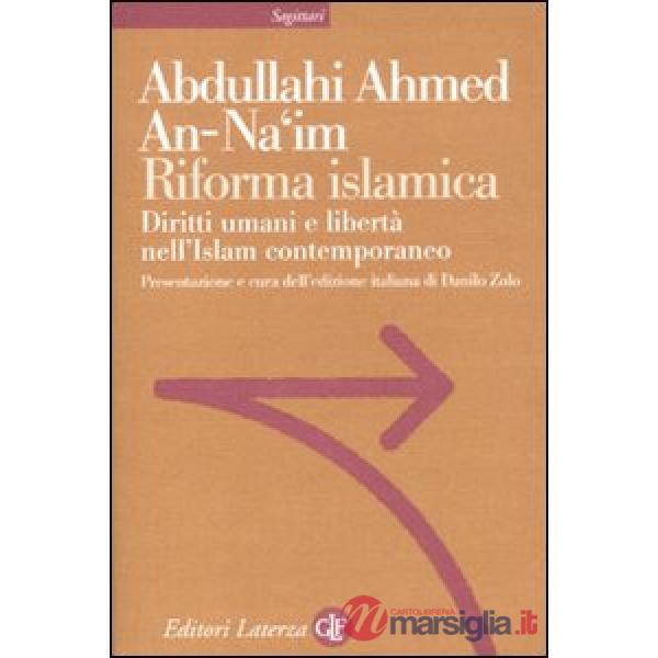 Riforma islamica. Diritti umani e libertà nell'Islam contemporaneo