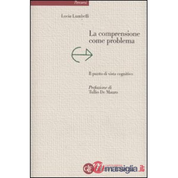 Comprensione come problema. Il punto di vista cognitivo (La)