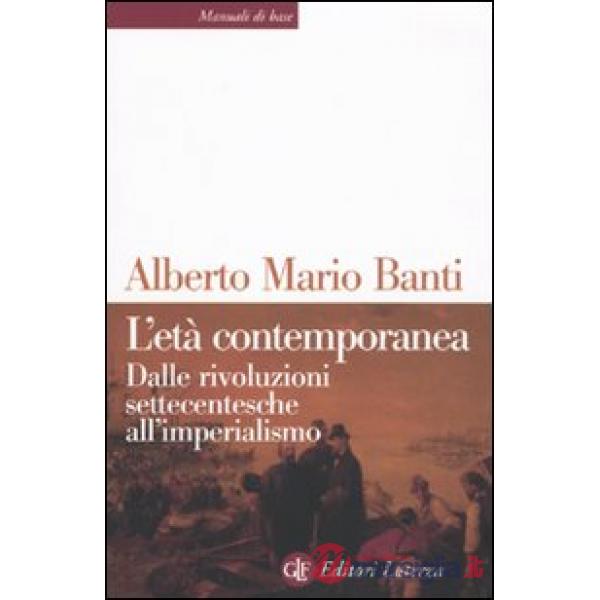 Età contemporanea. Dalle rivoluzioni settecentesche all'imperialismo (L')