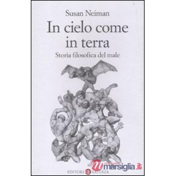 In cielo come in terra. Storia filosofica del male