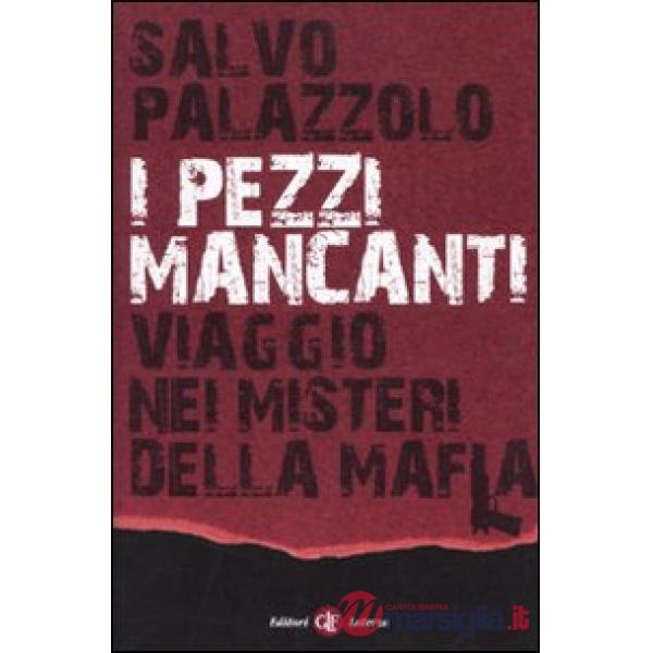 Pezzi mancanti. Viaggio nei misteri della mafia (I)