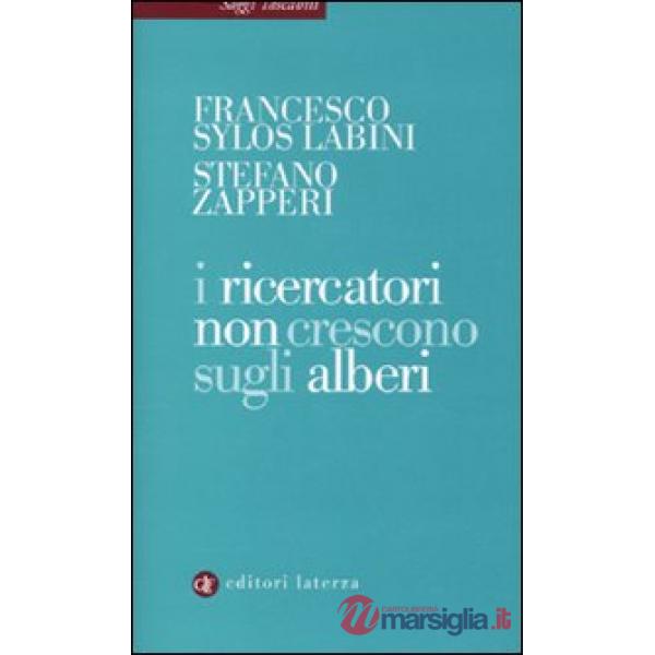 Ricercatori non crescono sugli alberi (I)