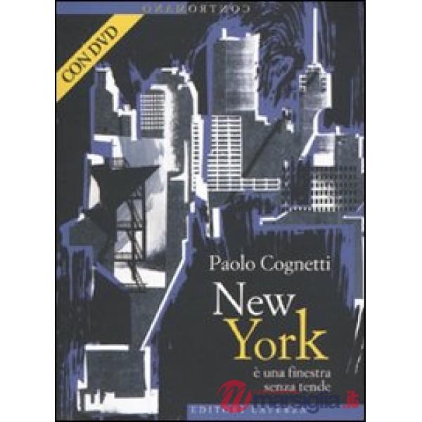 New York è una finestra senza tende. Con DVD