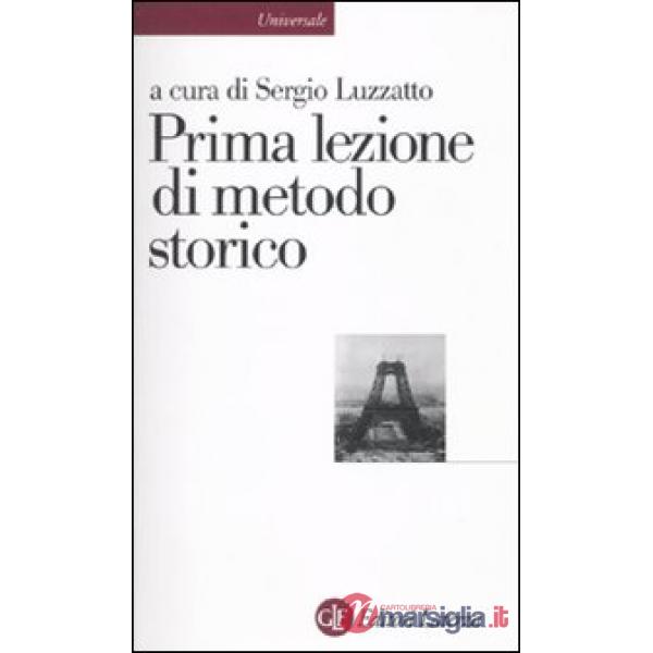 Prima lezione di metodo storico