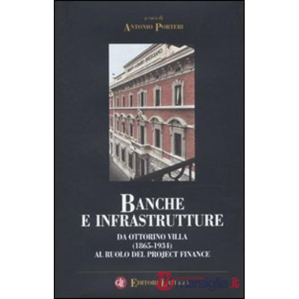 Banche e infrastrutture. Da Ottorino Villa (1865-1934) al ruolo del project finance
