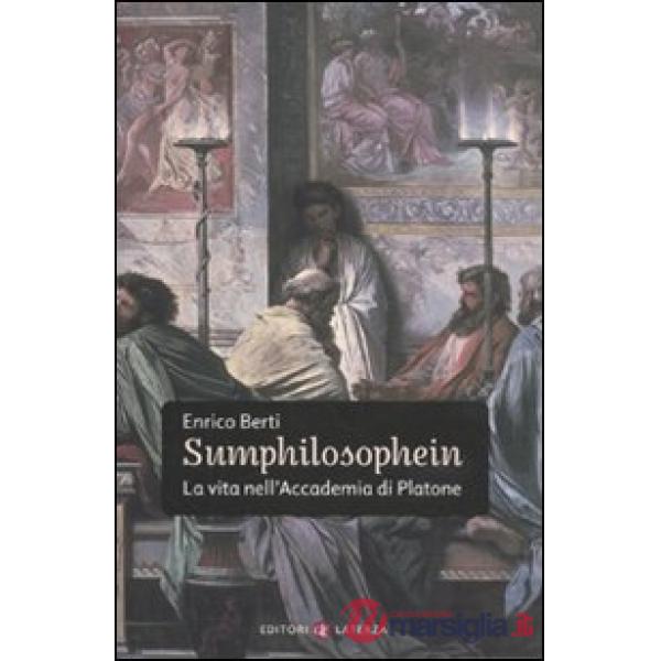 Sumphilosophein. La vita nell'Accademia di Platone