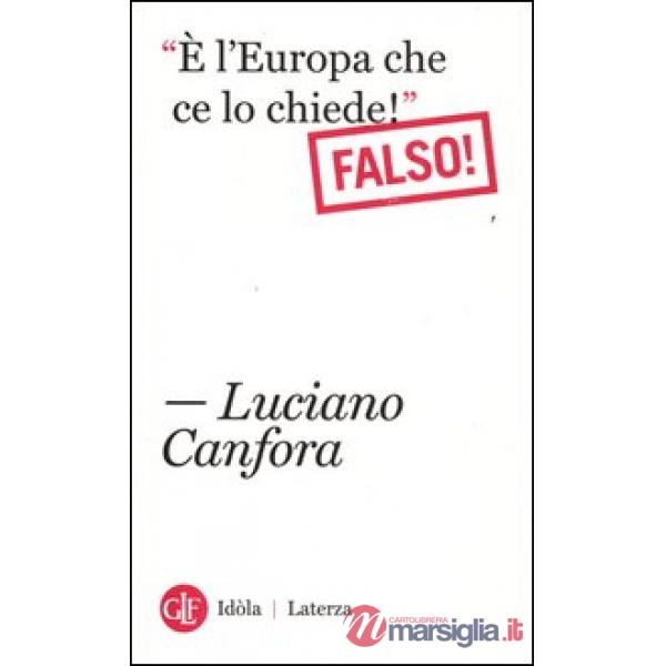 «È l'Europa che ce lo chiede!». Falso!