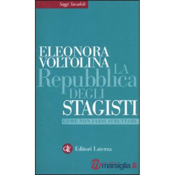 Repubblica degli stagisti. Come non farsi sfruttare (La)