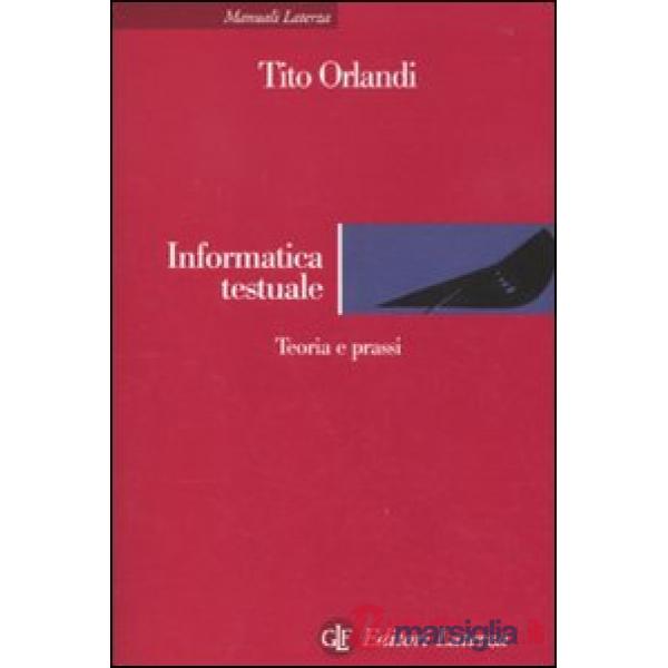 Informatica testuale. Teoria e prassi