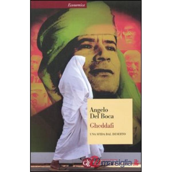 Gheddafi. Una sfida dal deserto