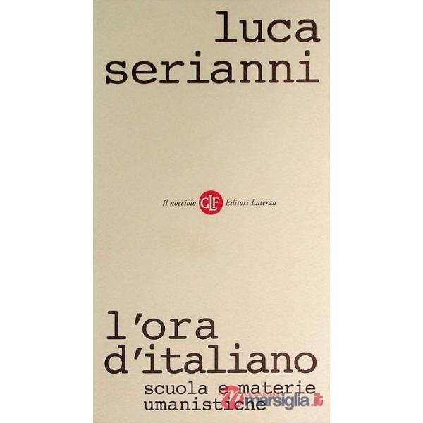 Ora d'italiano. Scuola e materie umanistiche (L')