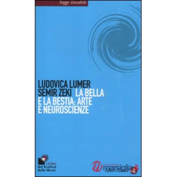 Bella e la bestia: arte e neuroscienze (La)