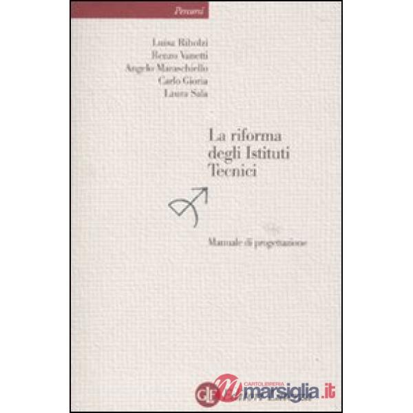 Riforma degli istituti tecnici. Manuale di progettazione (La)