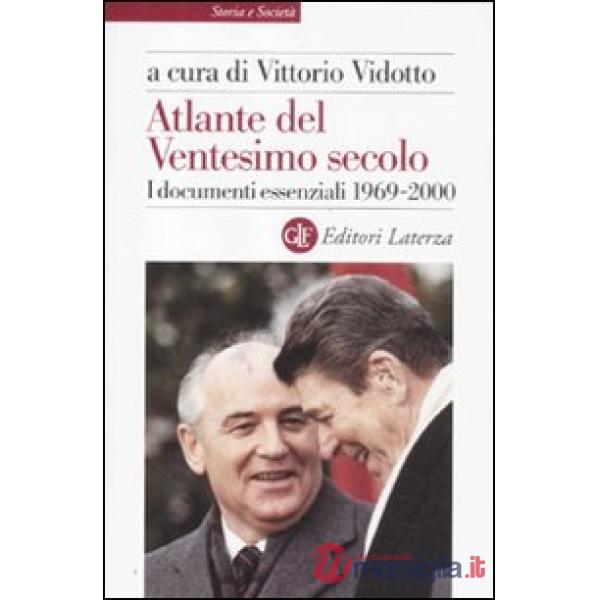 Atlante del ventesimo secolo. I documenti essenziali. 1969-2000. Vol. 4