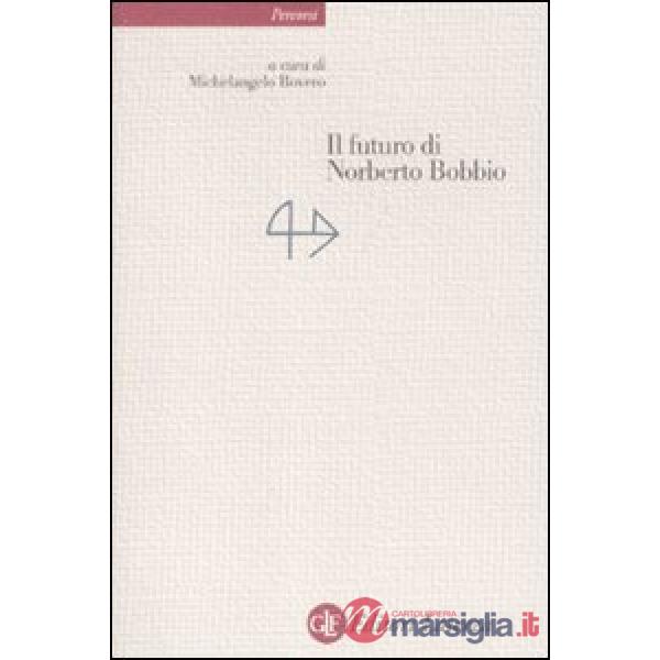 Futuro di Norberto Bobbio (Il)