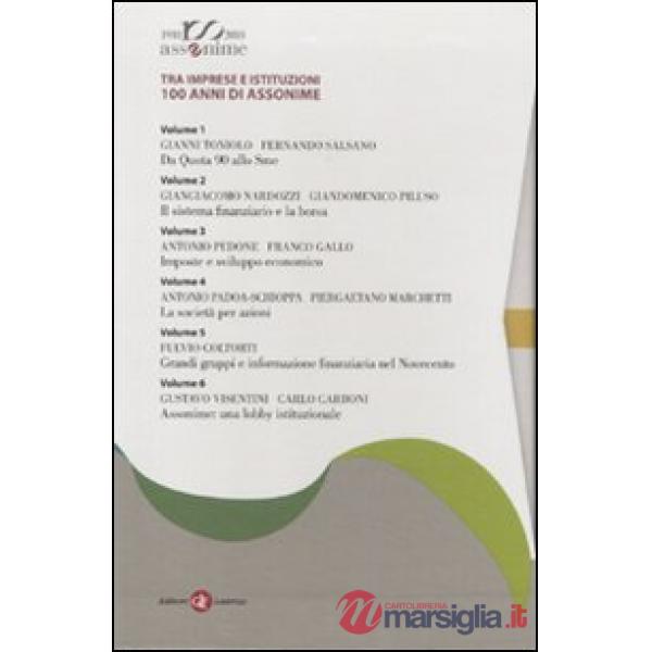 Tra imprese e istituzioni 100 anni di Assonime. Con DVD