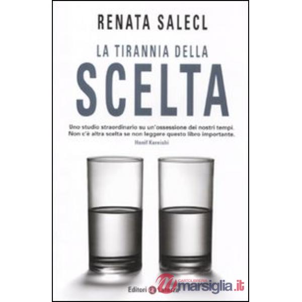 Tirannia della scelta (La)