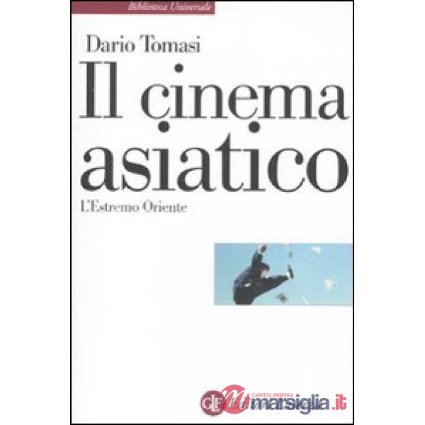 Cinema asiatico. L'Estremo Oriente (Il)