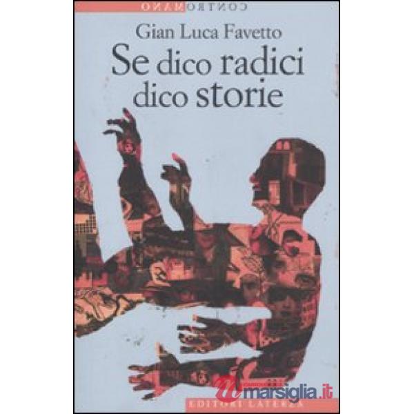 Se dico radici dico storie
