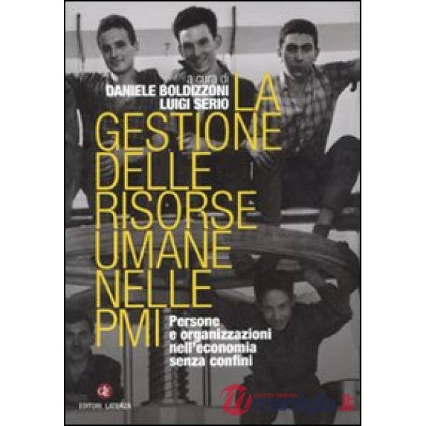 Gestione delle risorse umane nelle PMI. Persone e organizzazioni nell'economia s