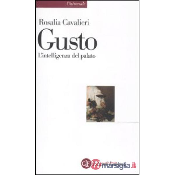 Gusto. L'intelligenza del palato