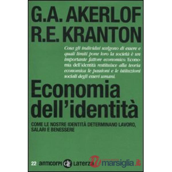 Economia dell'identità. Come le nostre identità determinano lavoro, salari e ben