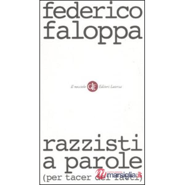 Razzisti a parole (per tacer dei fatti)