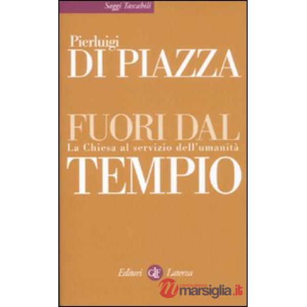 Fuori dal tempio. La Chiesa al servizio dell'umanità