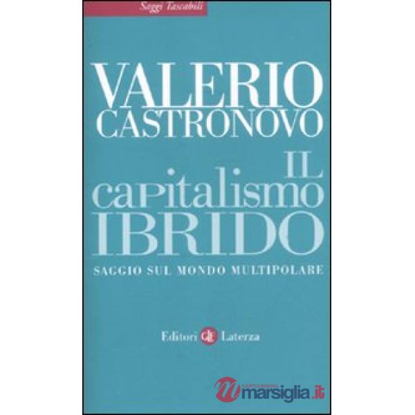 Capitalismo ibrido. Saggio sul mondo multipolare (Il)