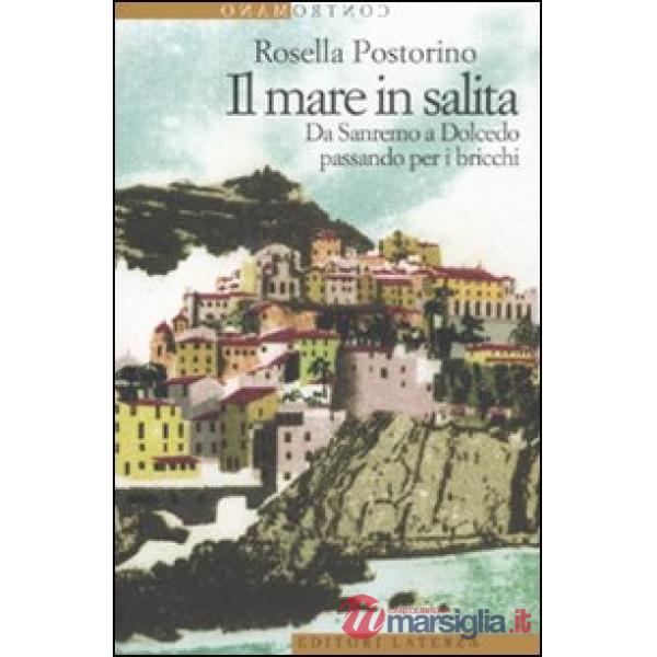 Mare in salita. Da Sanremo a Dolcedo passando per i bricchi (Il)