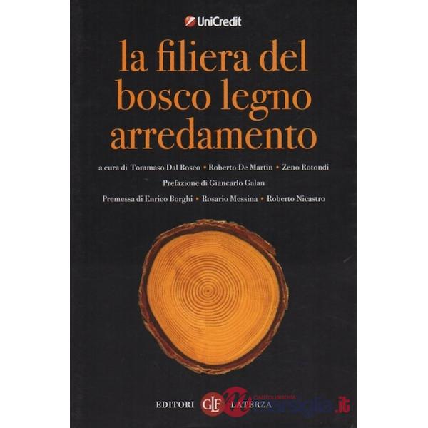 Filiera del bosco-legno-arredamento. Scenari di un sistema integrato e sostenibile (La)