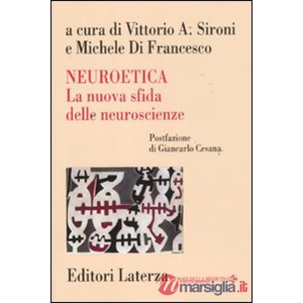 Neuroetica. La nuova sfida delle neuroscienze