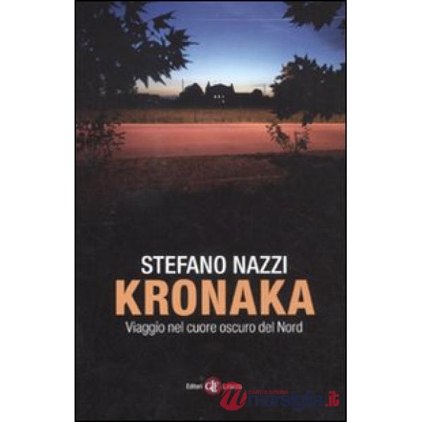 Kronaka. Viaggio nel cuore oscuro del Nord