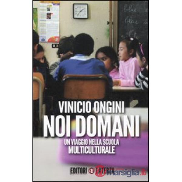Noi domani. Un viaggio nella scuola multiculturale