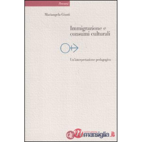 Immigrazione e consumi culturali. Un'interpretazione pedagogica
