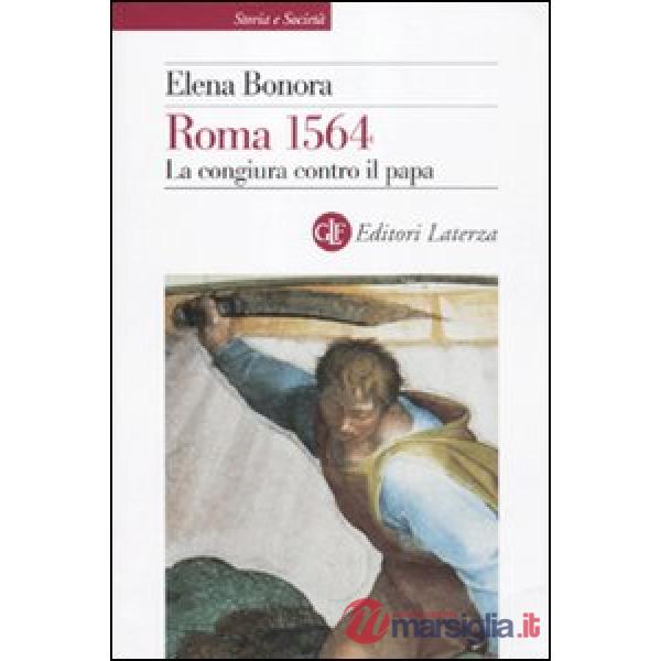 Roma 1564. La congiura contro il papa