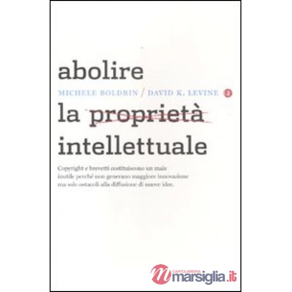Abolire la proprietà intellettuale