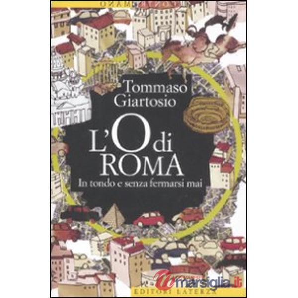 O di Roma. In tondo e senza fermarsi mai (L')